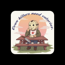 Killers Need Calories Magnet