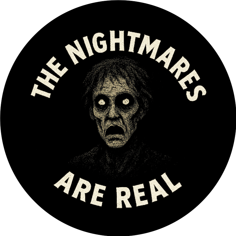 Nightmares Are Real Button