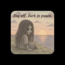 Log Off Lurk In Peace Magnet