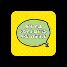 Not All Disabilities Are Visible Magnet